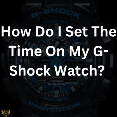 how do I set the time on my G-Shock watch