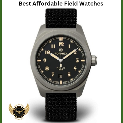 Affordable Best Field Watches